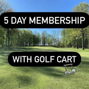 5 Day Membership with Golf Cart